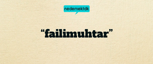 “failimuhtar”