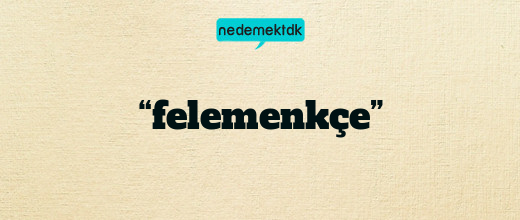 “felemenkçe”