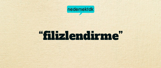 “filizlendirme”