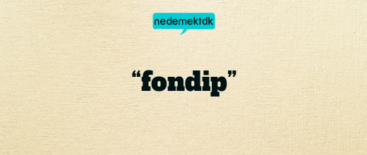 “fondip”