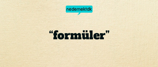 “formüler”