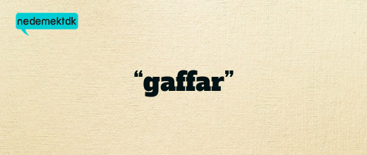 “gaffar”