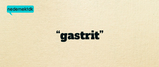 “gastrit”