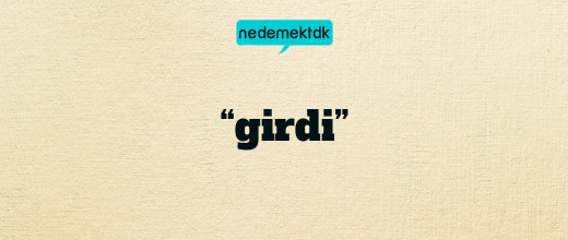 “girdi”