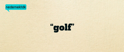 “golf”