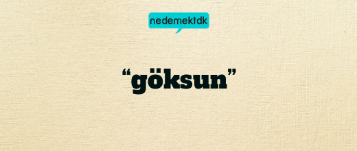 “göksun”