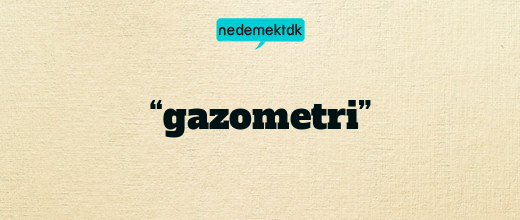 “gazometri”