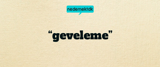 “geveleme”