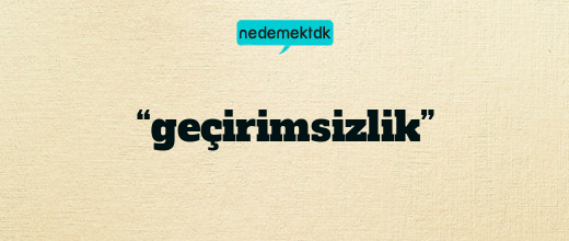 “geçirimsizlik”