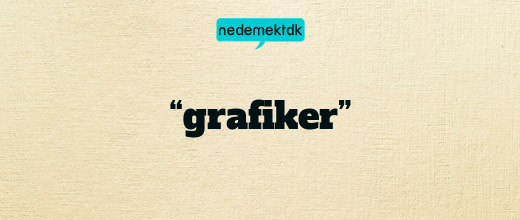 “grafiker”