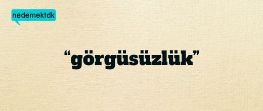 “görgüsüzlük”