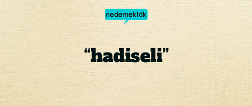 “hadiseli”