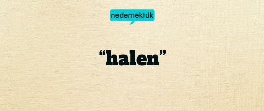 “halen”