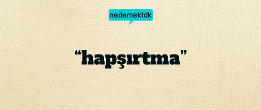 “hapşırtma”