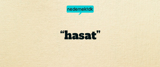 “hasat”