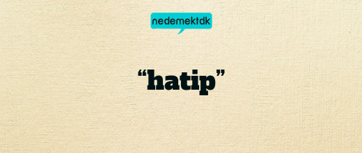 “hatip”