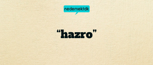 “hazro”