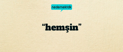 “hemşin”