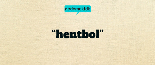 “hentbol”