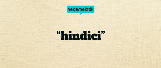 “hindici”