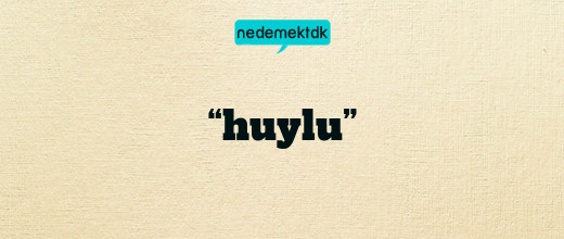 “huylu”