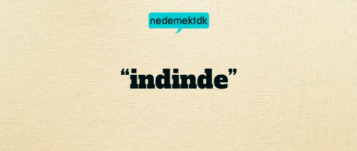 “indinde”