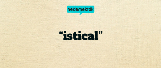 “istical”