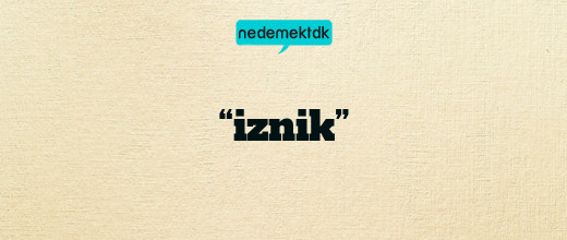 “iznik”