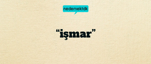 “işmar”