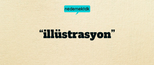 “illüstrasyon”