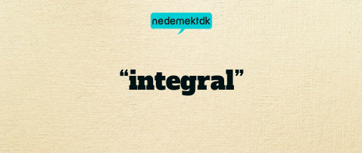 “integral”