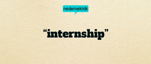 “internship”