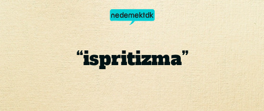 “ispritizma”