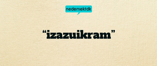 “izazuikram”