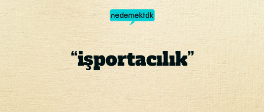 “işportacılık”