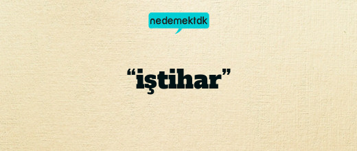 “iştihar”