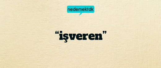 “işveren”