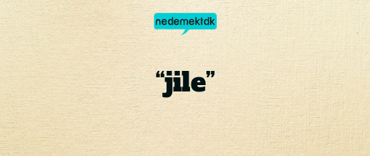 “jile”