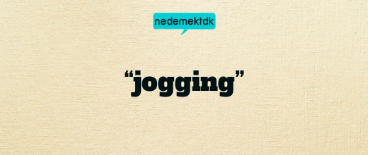 “jogging”