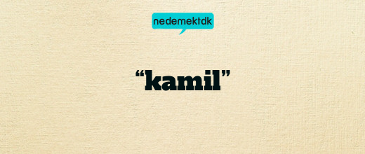 “kamil”