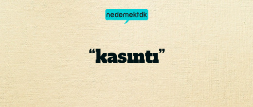 “kasıntı”