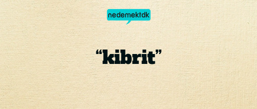 “kibrit”