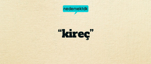 “kireç”