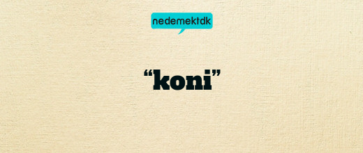 “koni”