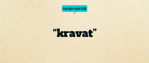 “kravat”