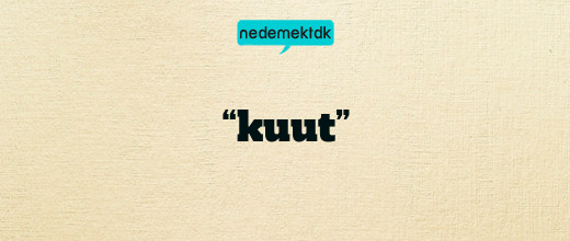 “kuut”
