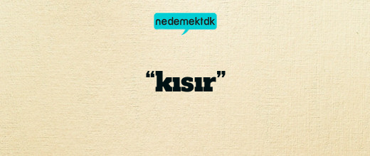 “kısır”