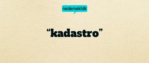 “kadastro”