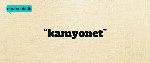 “kamyonet”