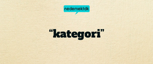 “kategori”